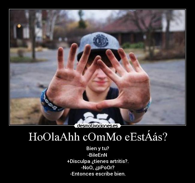 HoOlaAhh cOmMo eEstÁás? -