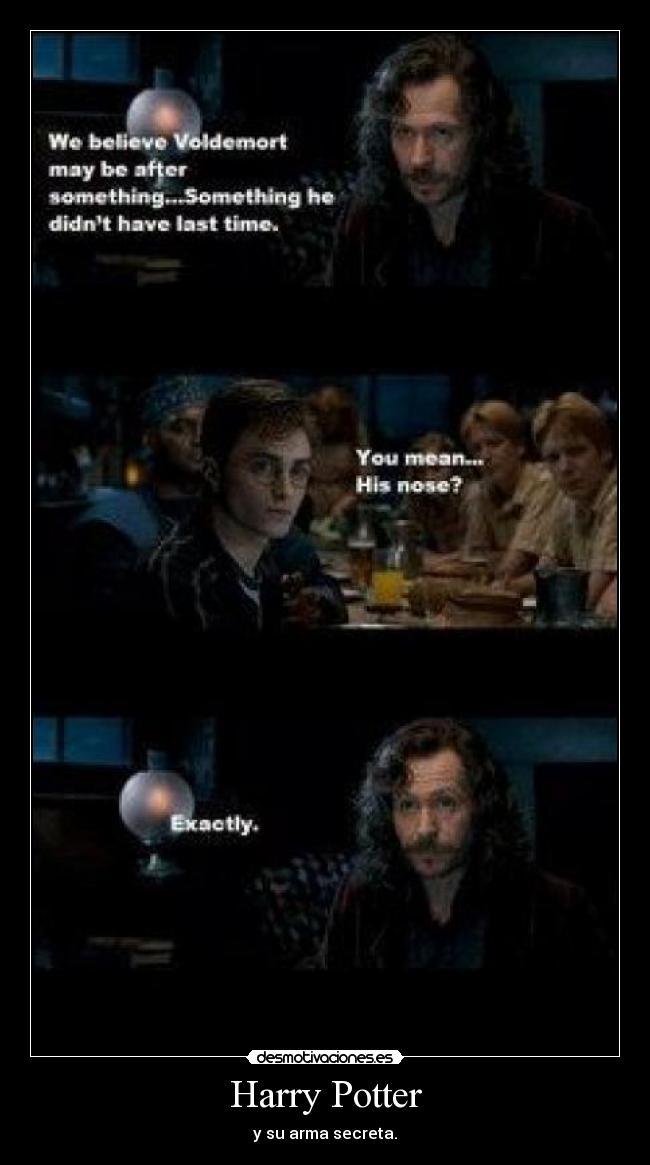 Harry Potter - y su arma secreta.