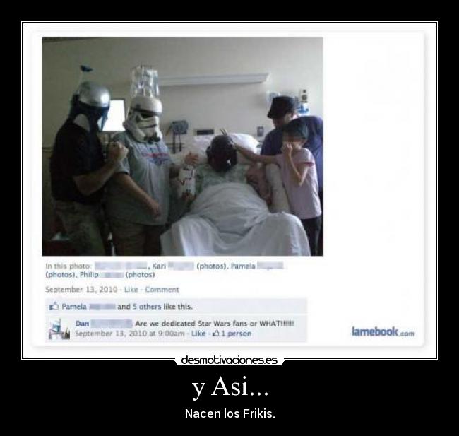 y Asi... - Nacen los Frikis.