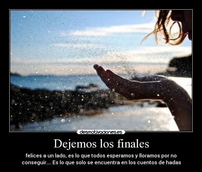 Dejemos los finales -