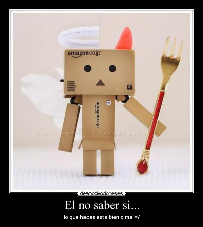 El no saber si... -