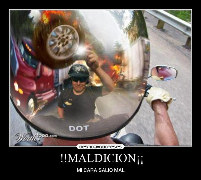 !!MALDICION¡¡ - MI CARA SALIO MAL