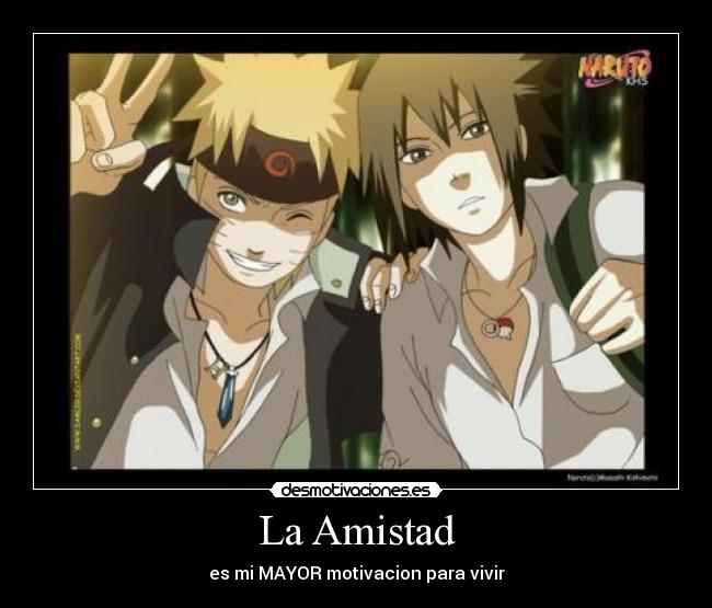 carteles amistad sasuke uchiha naruto uzumaki princess_b desmotivaciones