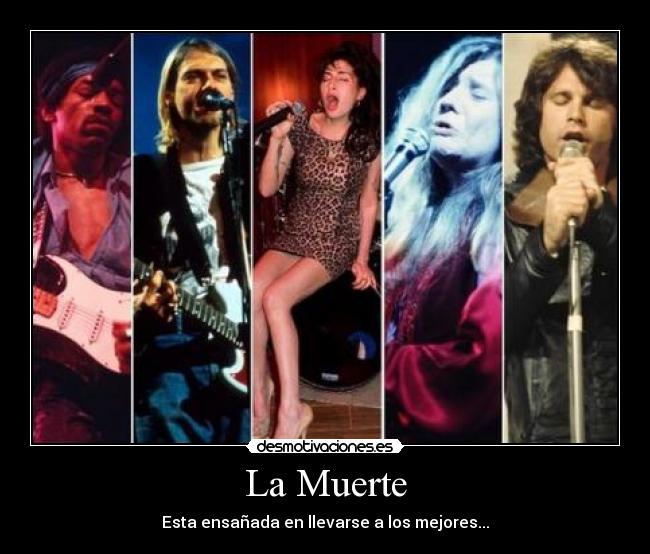 La Muerte - Esta ensañada en llevarse a los mejores...