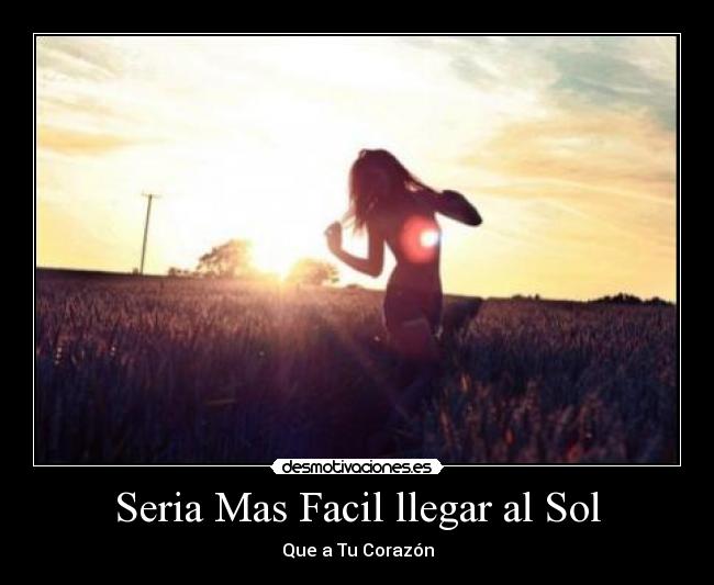 Seria Mas Facil llegar al Sol - 