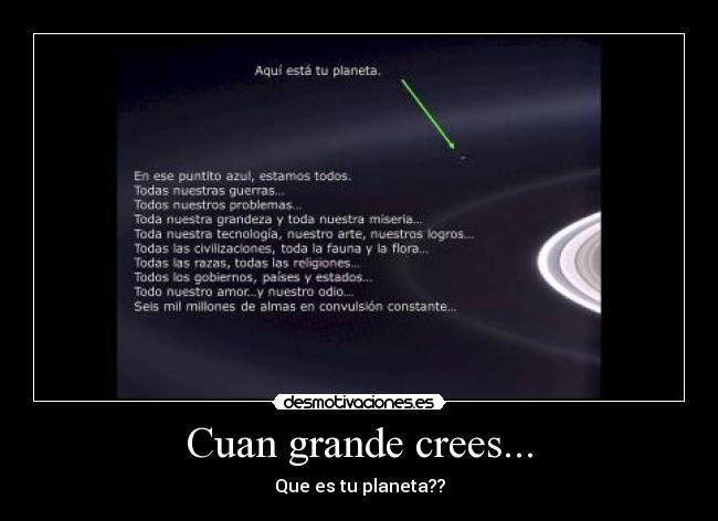 Cuan grande crees... - Que es tu planeta??