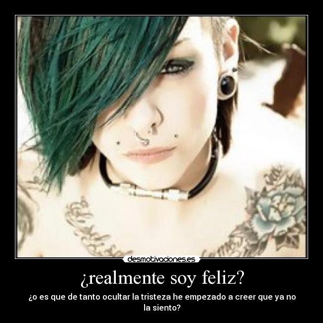 ¿realmente soy feliz? - 