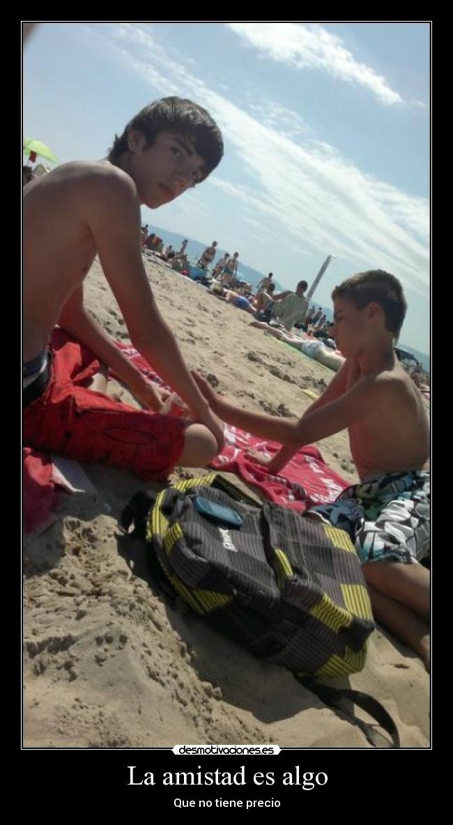 La amistad es algo - Que no tiene precio