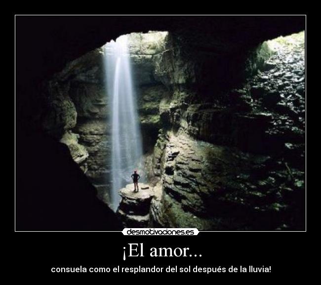 ¡El amor... - consuela como el resplandor del sol después de la lluvia!
