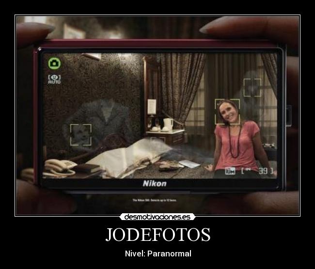 JODEFOTOS - Nivel: Paranormal
