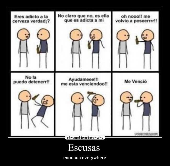 Escusas  - escusas everywhere 
