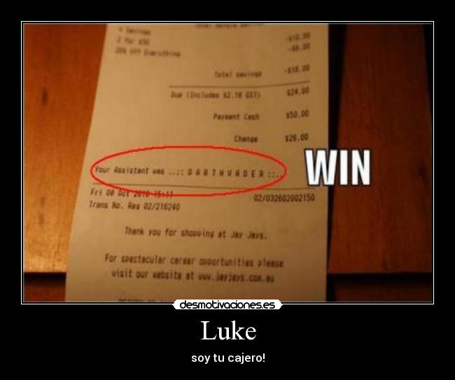Luke - soy tu cajero!