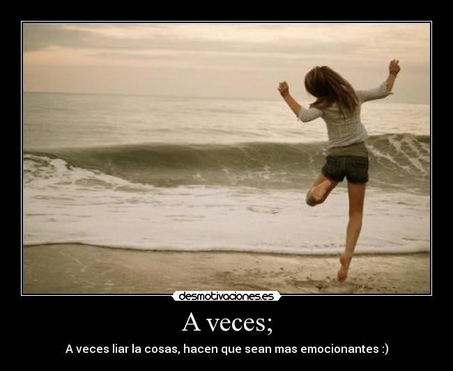 A veces; - 