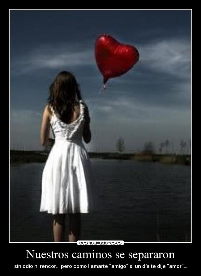 Nuestros caminos se separaron -