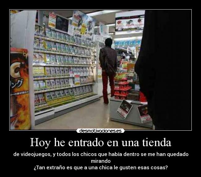 Hoy he entrado en una tienda -