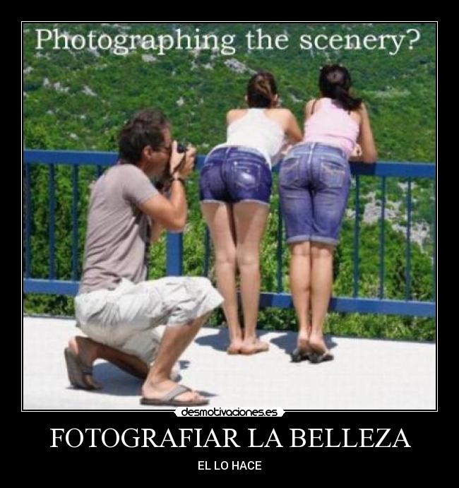FOTOGRAFIAR LA BELLEZA - EL LO HACE