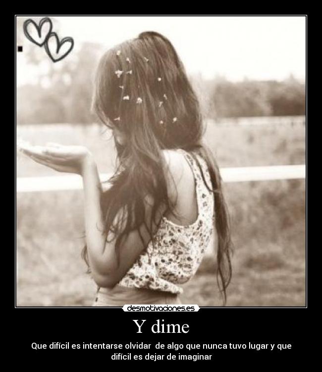 Y dime -