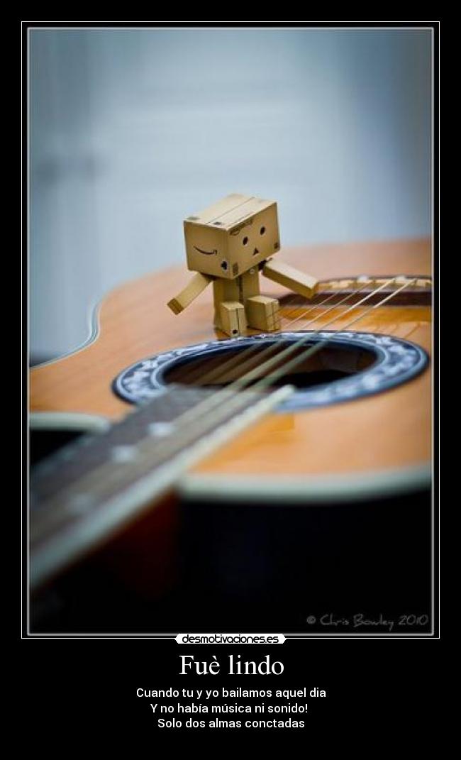 Fuè lindo - Cuando tu y yo bailamos aquel dia
Y no había música ni sonido!
Solo dos almas conctadas♥