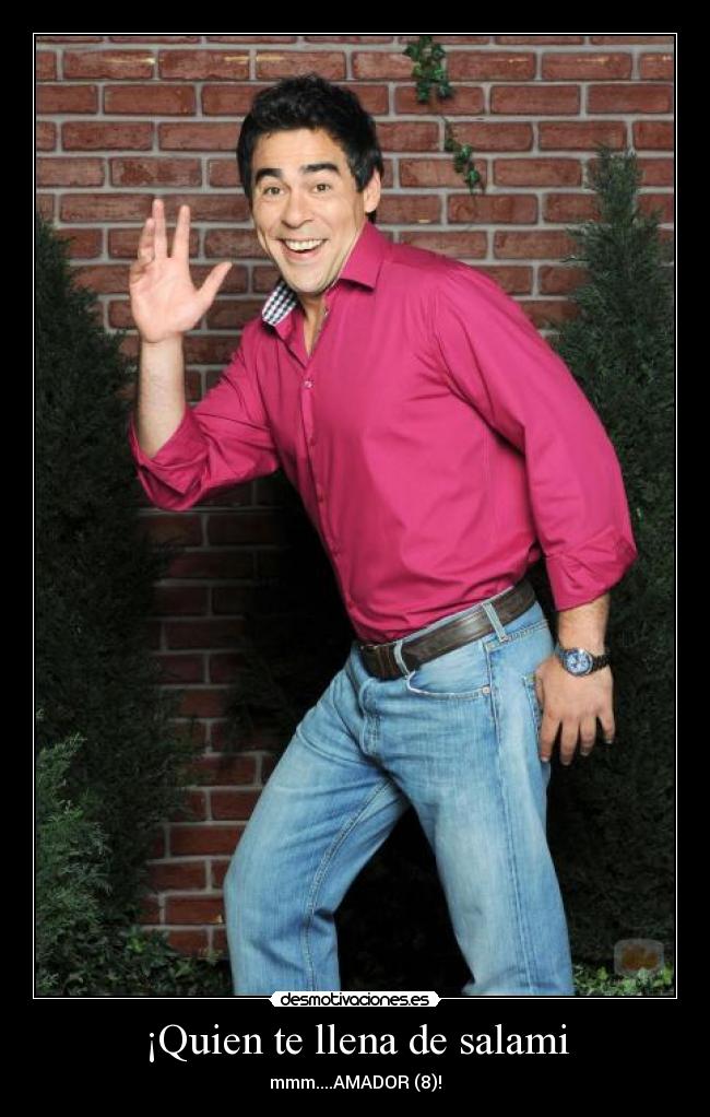 ¡Quien te llena de salami -