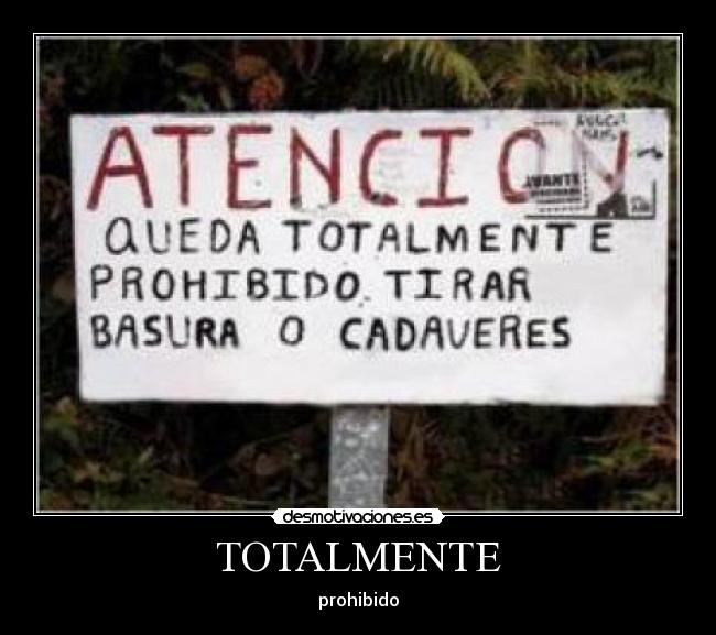 TOTALMENTE - prohibido