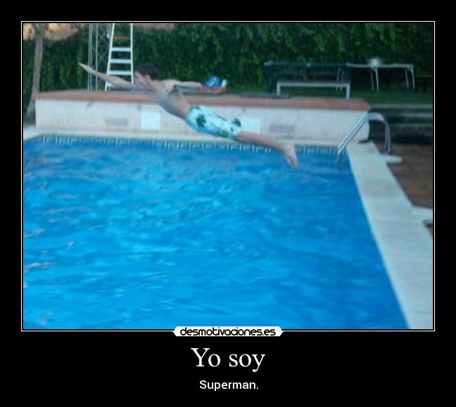 Yo soy - Superman.