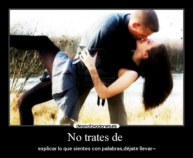 No trates de -