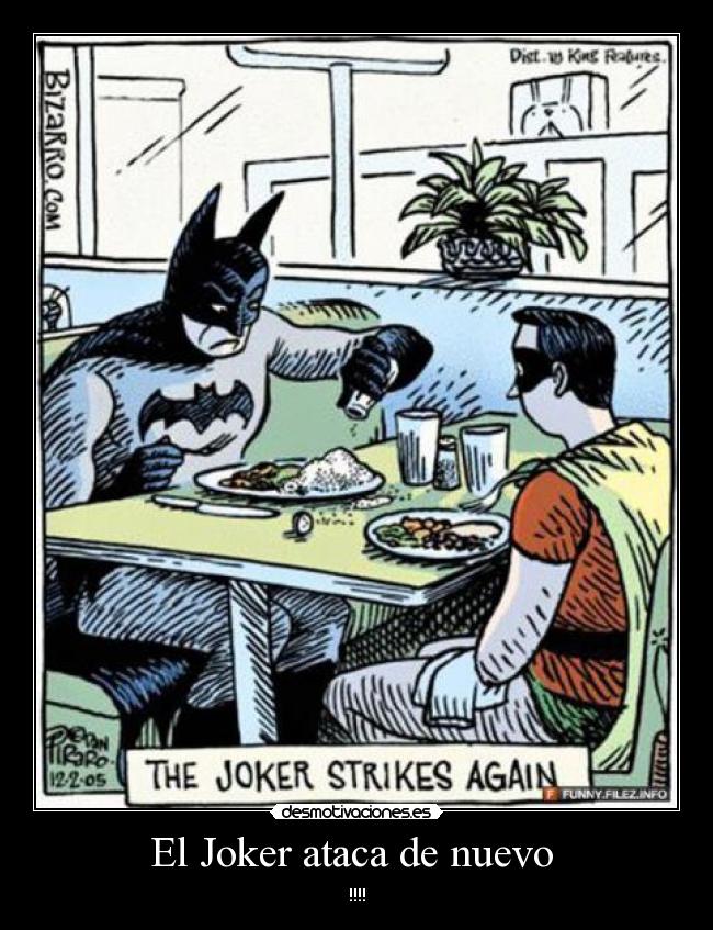El Joker ataca de nuevo - !!!!