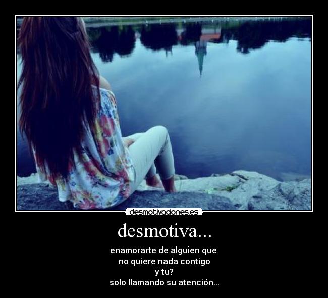 desmotiva... - 