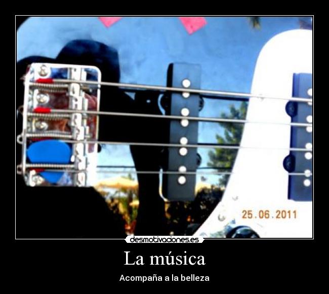 carteles musica musica mensaje sentimiento desmotivaciones bajo instrumento guitarra rock metal punk foto cartel desmotivaciones