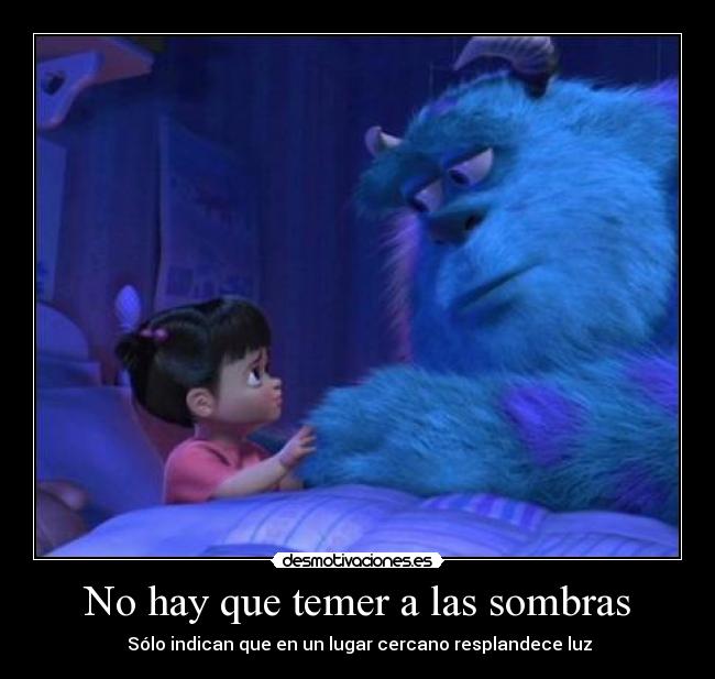 carteles hay que temer las sombras solo indican que lugar cercano resplandece luz desmotivaciones
