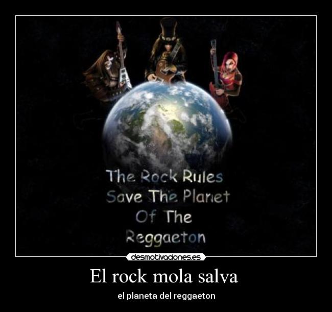 El rock mola salva - el planeta del reggaeton
