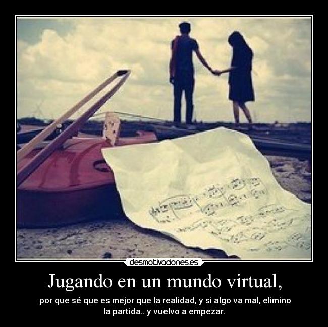 Jugando en un mundo virtual, - 