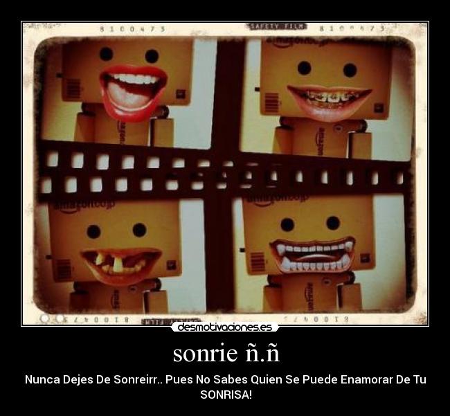 sonrie ñ.ñ -