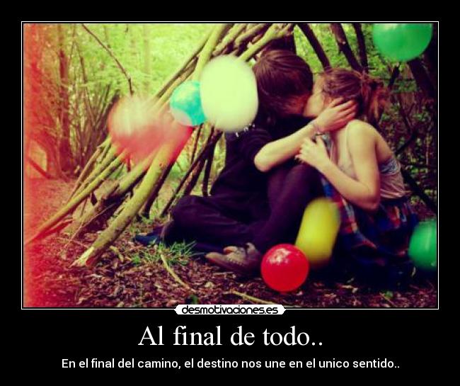 Al final de todo.. - 