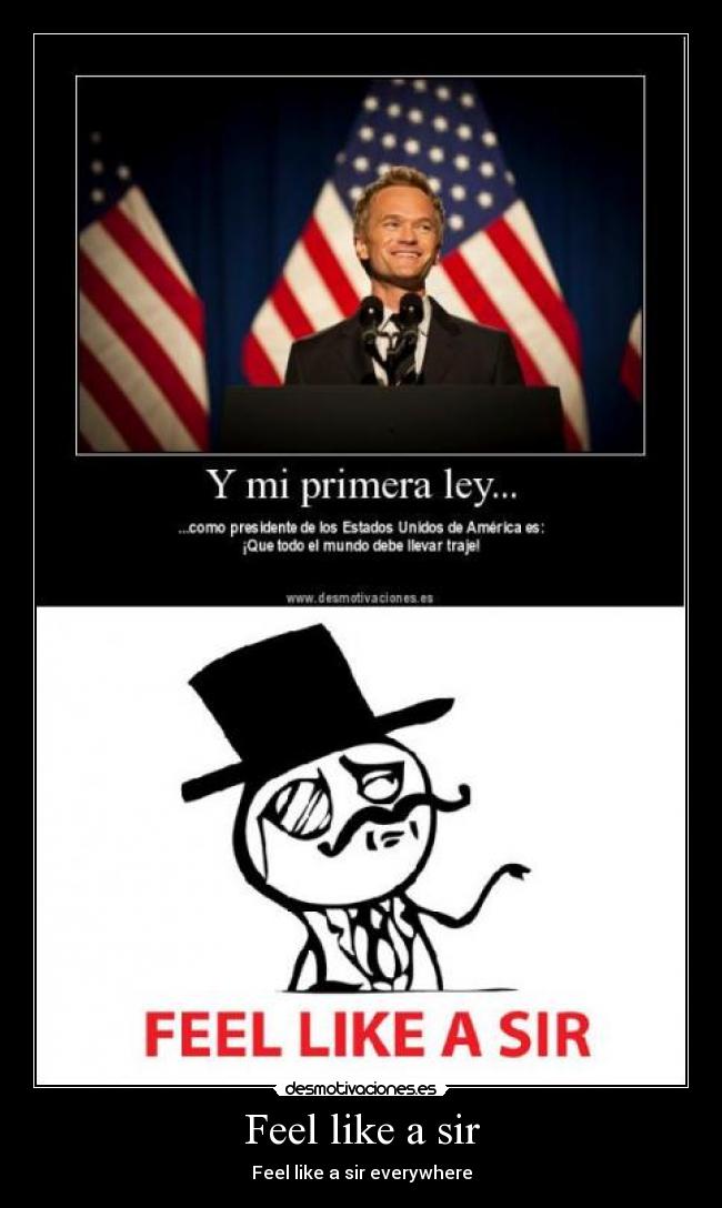 carteles feel like sir everywhere desmotivaciones