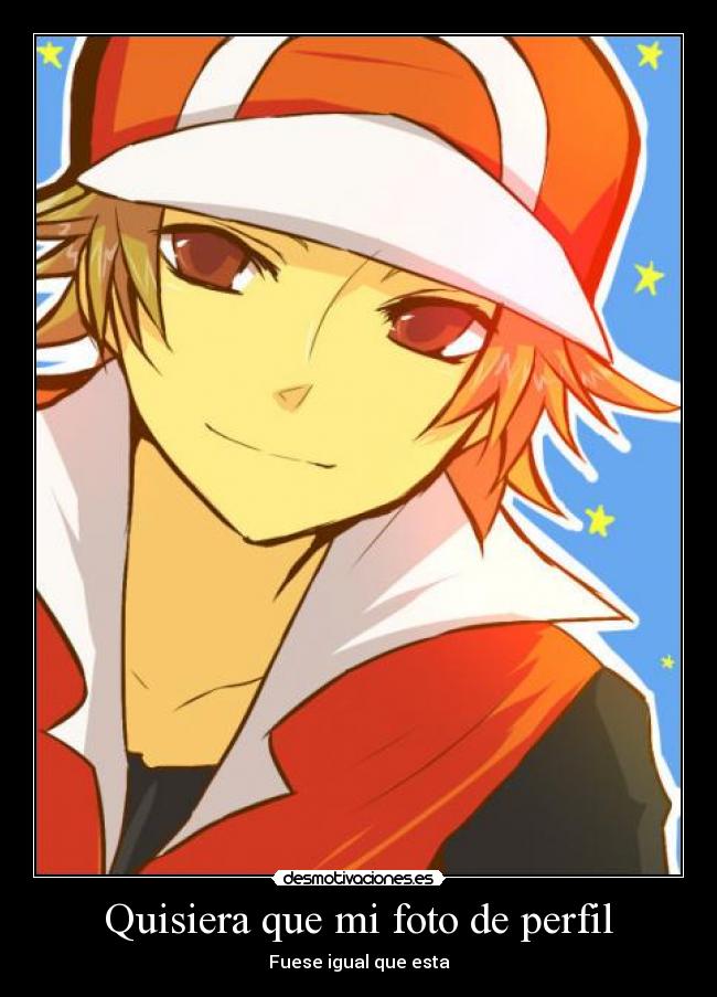Quisiera que mi foto de perfil - Fuese igual que esta