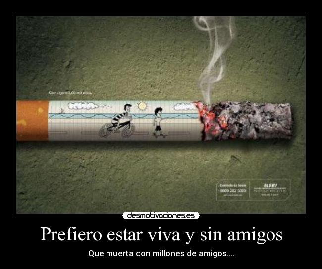 Prefiero estar viva y sin amigos -