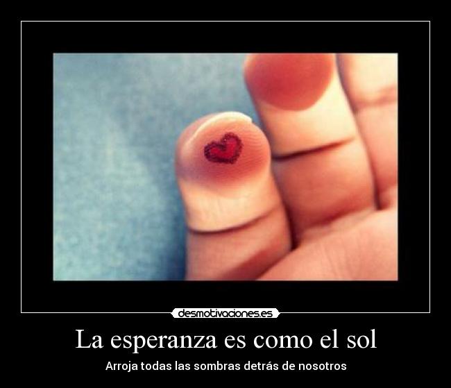 La esperanza es como el sol -