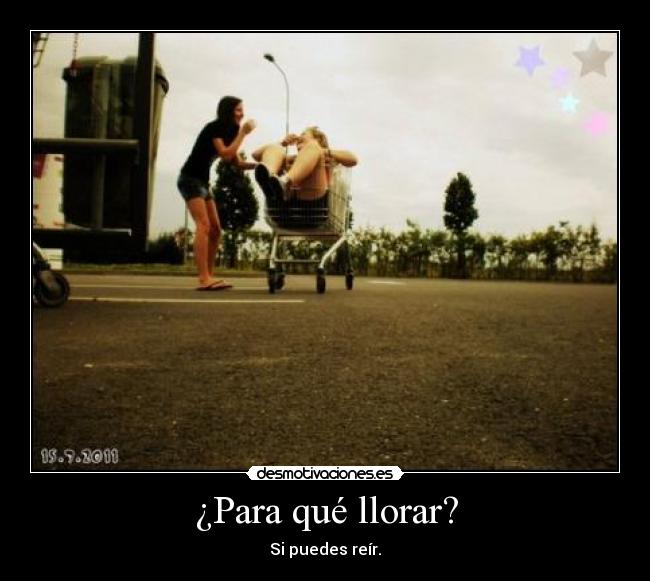 ¿Para qué llorar? -