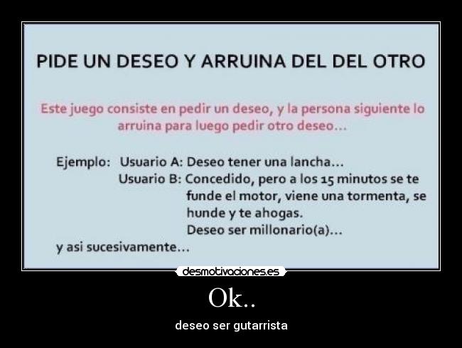 Ok.. - deseo ser gutarrista