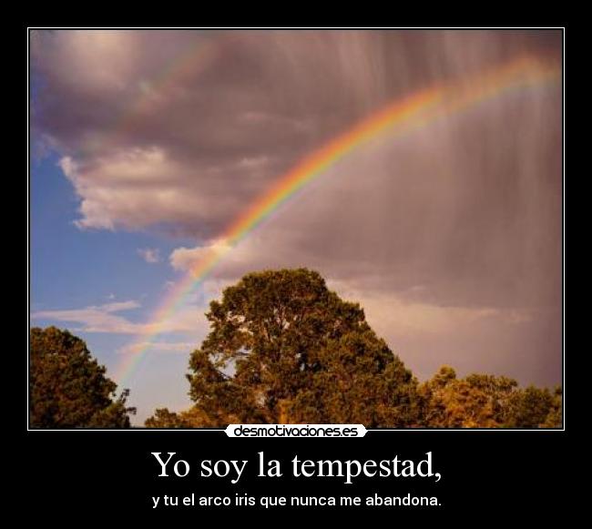 Yo soy la tempestad, - 