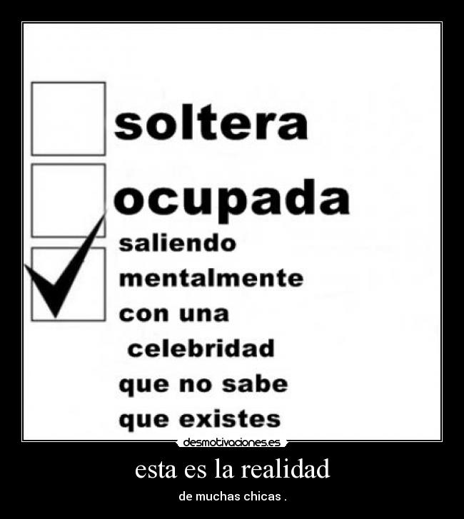 esta es la realidad - de muchas chicas .