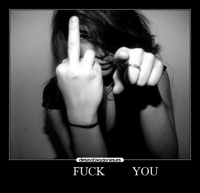           FUCK         YOU - 