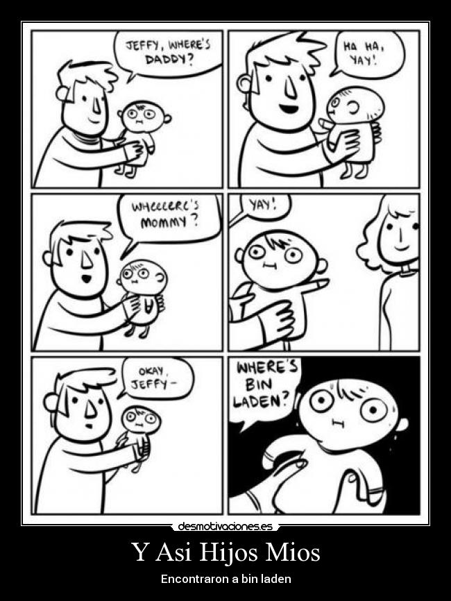 Y Asi Hijos Mios - Encontraron a bin laden