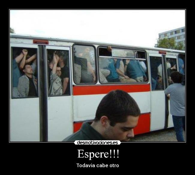 Espere!!! - Todavia cabe otro