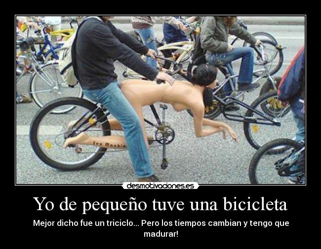 Yo de pequeño tuve una bicicleta -