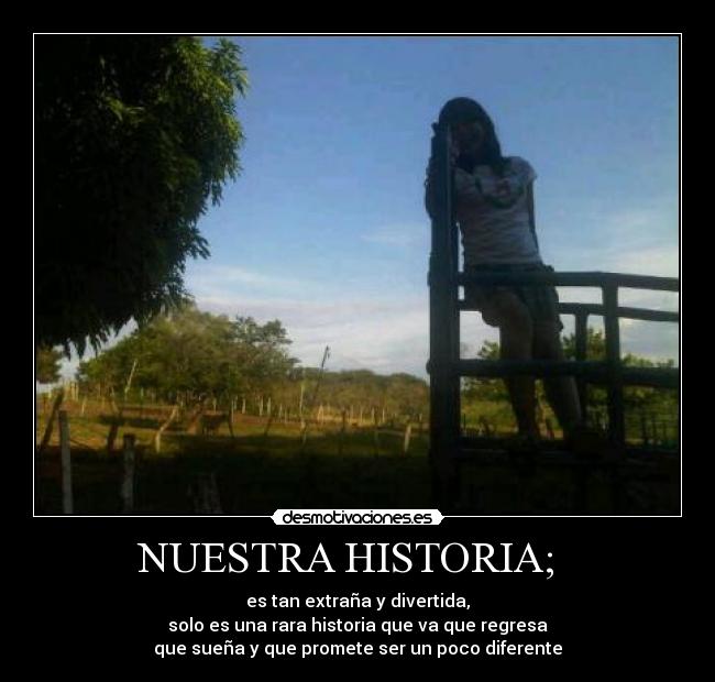 NUESTRA HISTORIA; -