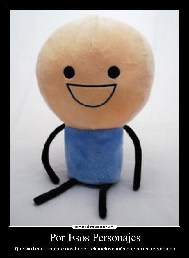 Por Esos Personajes - Que sin tener nombre nos hacer reír incluso más que otros personajes