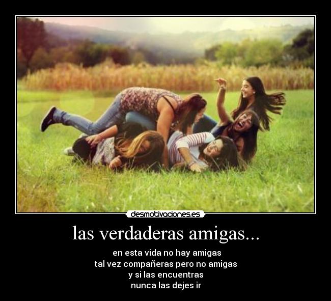 las verdaderas amigas... - 