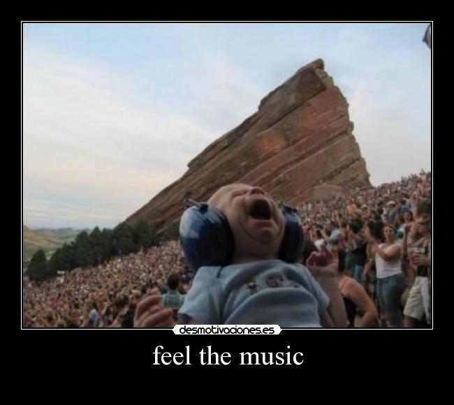 feel the music -